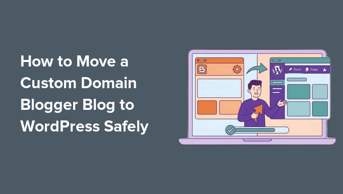 Move a Custom Domain Blogger Blog to WordPress Safely