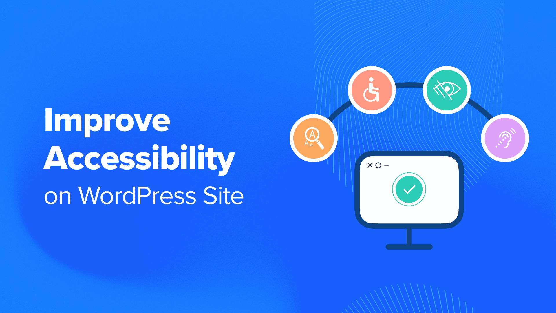 How to Improve Accessibility on Your WordPress Site
