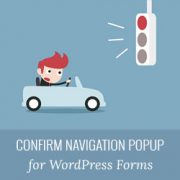 How to Show Confirm Navigation Popup for Forms in WordPress