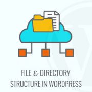 Beginner's Guide to WordPress File and Directory Structure