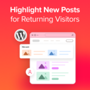 How to Highlight New Posts for Returning Visitors in WordPress
