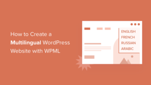 How to Create a Multilingual WordPress Site with WPML (6 Easy Steps)
