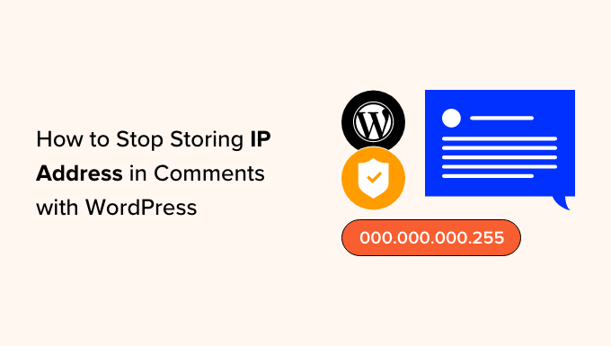 كيفية إيقاف تخزين عنوان IP في تعليقات ووردبريس