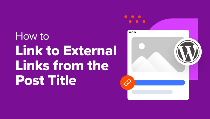 How to Link to External Links from the Post Title in WordPress