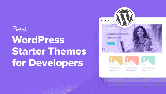 Best WordPress Starter Themes for Developers