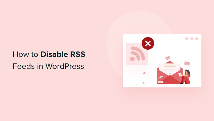如何在 WordPress 中禁用 RSS 源