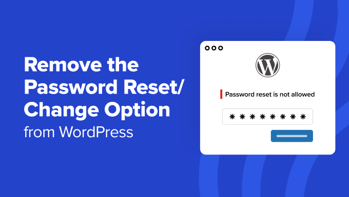 Remove the password reset option in WordPress
