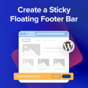 How to Create a "Sticky" Floating Footer Bar in WordPress