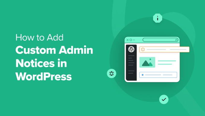 How to Add Custom Admin Notices in WordPress