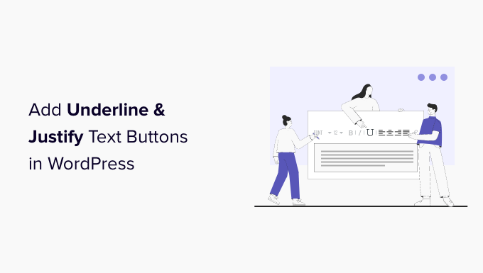 How to Add Underline and Justify Text Buttons in WordPress