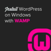 How to Install WordPress on your Windows Computer Using WAMP