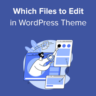 How to Find Which Files to Edit in WordPress Theme