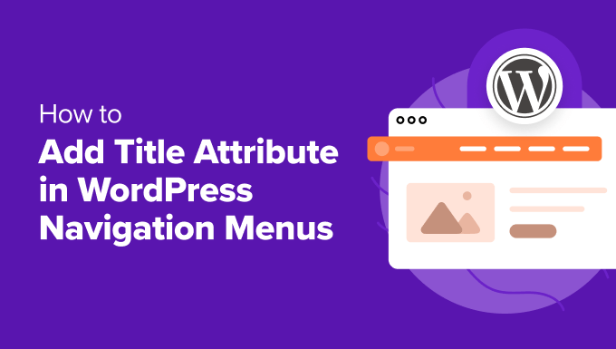 How to Add Title Attribute in WordPress Navigation Menus