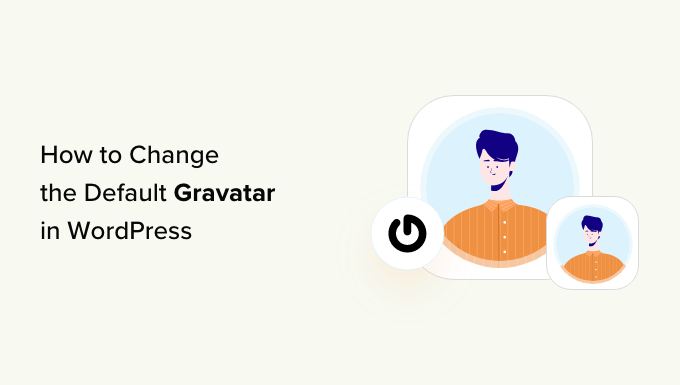 How to change the default Gravatar on WordPress