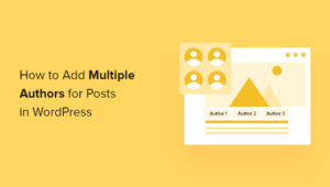 How to Add Multiple Authors (Co-Authors) for Posts in WordPress