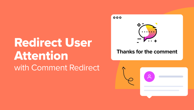 How to redirect user attention with comment redirect