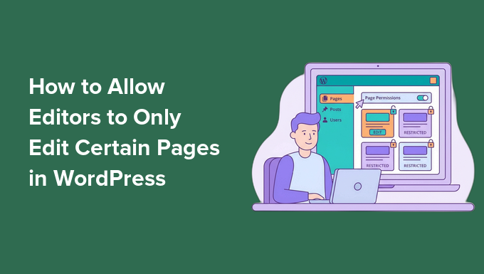 How to Allow Editors to Only Edit Certain Pages in WordPress