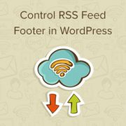Control Your RSS Feed Footer in WordPress