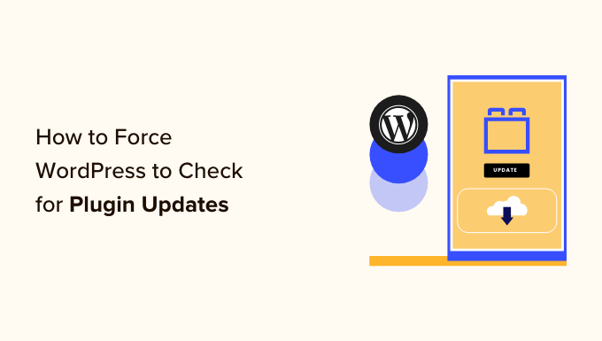How to force WordPress to check for plugin updates