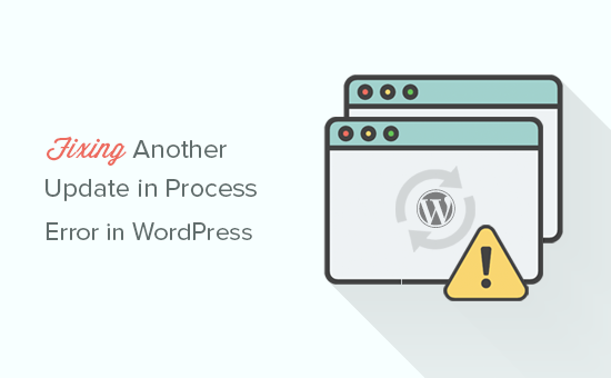 Fixing another update in process error in WordPresas