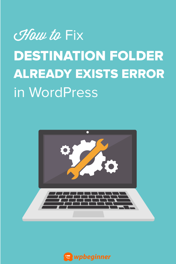 How to Fix Destination Folder Already Exists Error in WordPress