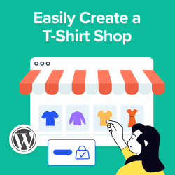 How to Easily Create a T-Shirt Shop in WordPress