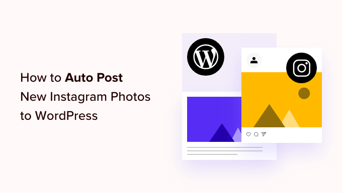 Automatically post new Instagram photos to WordPress