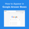 How to appear in Google answer boxes with your site