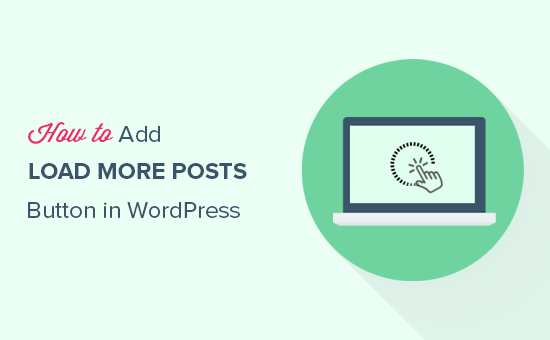 How to add load more posts button in WordPress