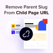 How to Remove Parent Slug From Child Page URL in WordPress