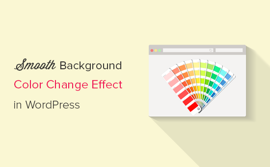Adding smooth background color change effect in WordPress