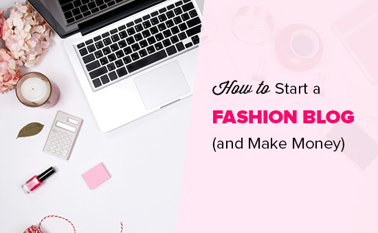 Starting a fashion blog and making money