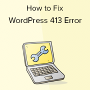 How to Fix the WordPress 413 Error: Request Entity Too large