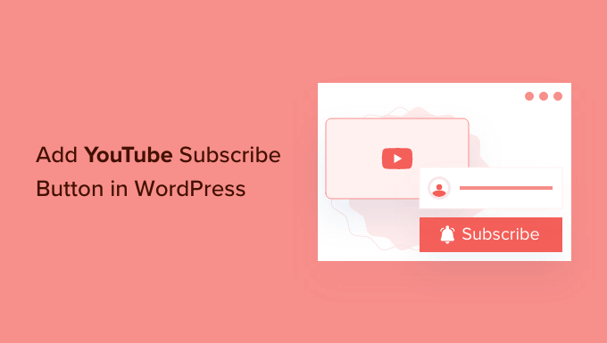 How to add YouTube subscribe button in WordPress