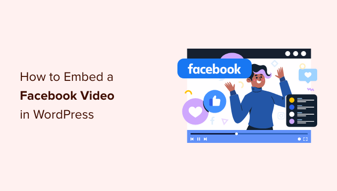 How to embed a Facebook video in WordPress