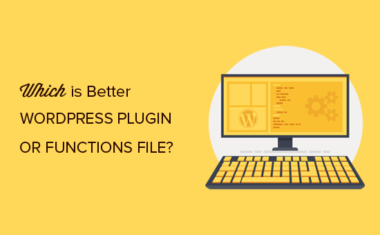 WordPress plugin vs functions file