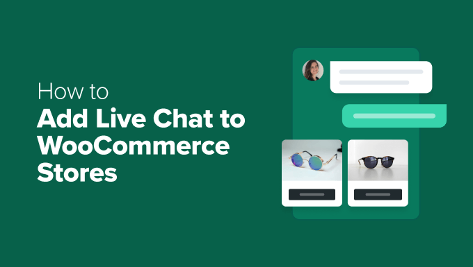 Lägg till livechatt i din WooCommerce-butik (3 metoder) Lägg till livechatt i din WooCommerce-butik (3 metoder)