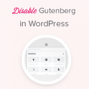 How to Disable Gutenberg and Keep the Classic Editor in WordPress