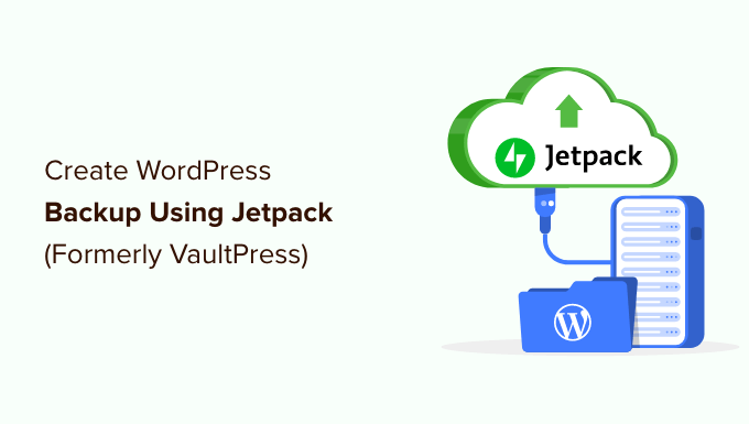 How to Create WordPress Backup Using Jetpack (Formerly VaultPress)