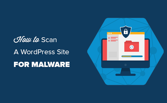 How to Scan Your WordPress Site for 
