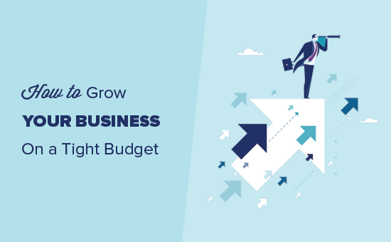 Come far crescere il tuo business con un budget ridotto