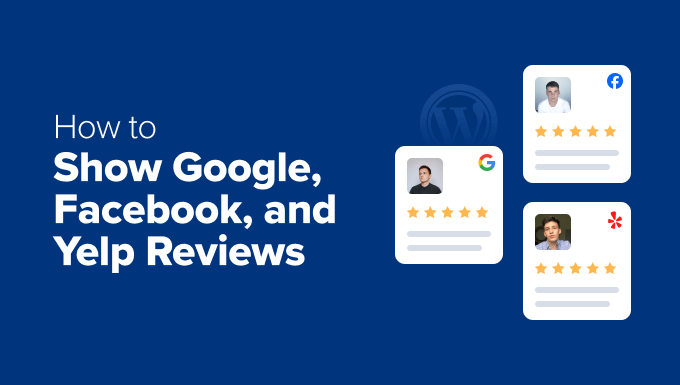 How to show Google, Facebook, and Yelp reviews in WordPress