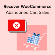 14 Ways to Recover WooCommerce Abandoned Cart Sales