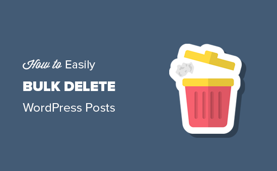 Bulk delete WordPress posts with two easy methods
