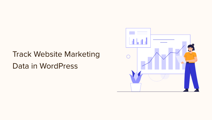 10 Website Marketing Data You Must Track on Every WordPress Site