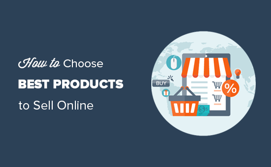 Choisir les produits à vendre en ligne