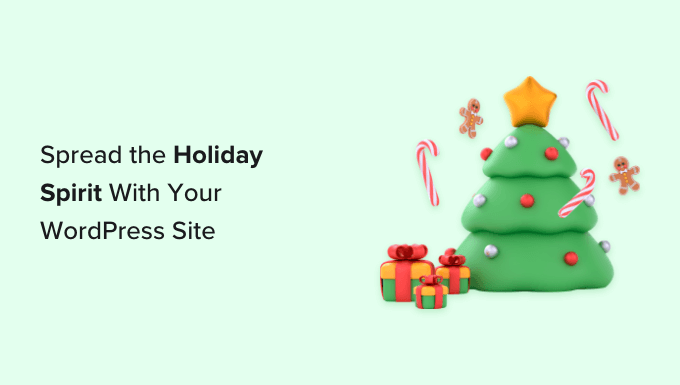 Ways to spread holiday spirit in WordPress