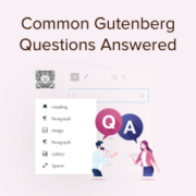 Common Gutenberg questions answered