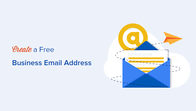 轻松创建免费的企业电子邮件地址