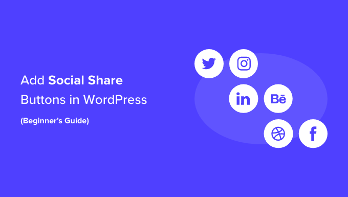 Add Social Share Buttons in WordPress (Beginner's Guide)